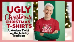 Ugly Christmas T-Shirt Trend Modern Holiday Fashion for 2024