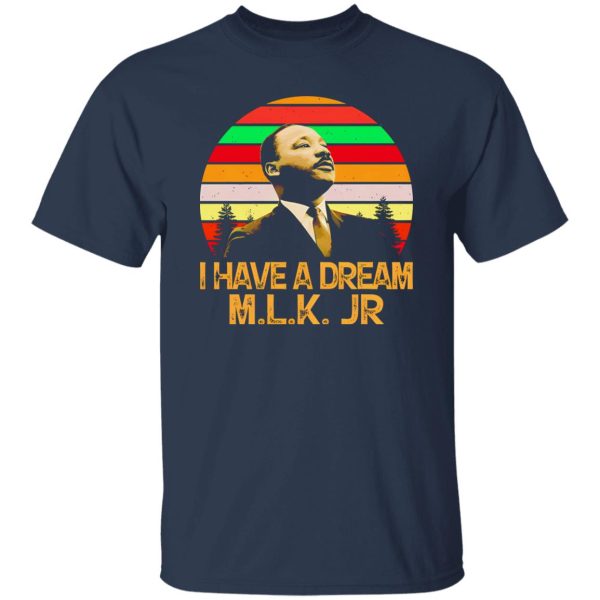 Martin Luther King I Have A Dream M Shirt