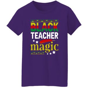 Black Teacher Magic Black History Month Shirt