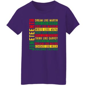 Juneteenth Dream Like Martin Lead Like Harriet Fight Like Malcolm Write Like Maya Shirt