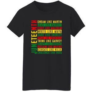 Juneteenth Dream Like Martin Lead Like Harriet Fight Like Malcolm Write Like Maya Shirt