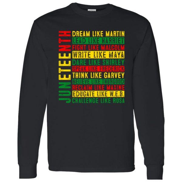 Juneteenth Dream Like Martin Lead Like Harriet Fight Like Malcolm Write Like Maya Shirt