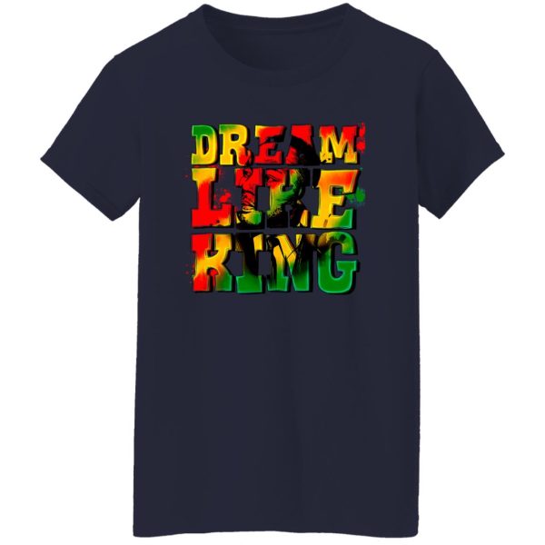 Dream Like King Shirt