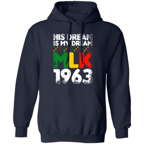 His Dream Is My Dream MLK 1963 Shirt