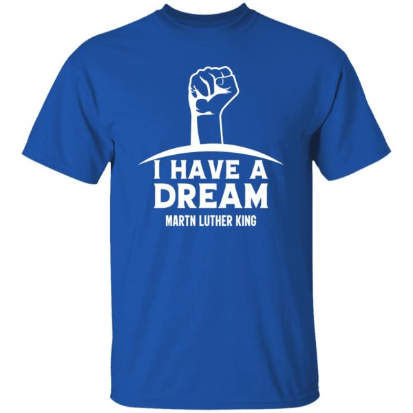 I Have a Dream Shirt, Martin Luther King Shirt