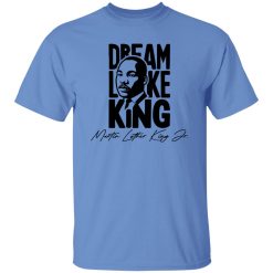 Dream Like King V2 Shirt