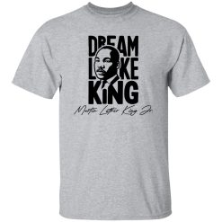 Dream Like King V2 Shirt