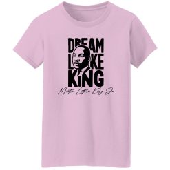 Dream Like King V2 Shirt