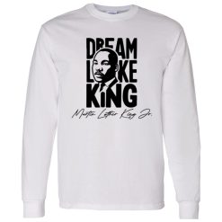 Dream Like King V2 Shirt