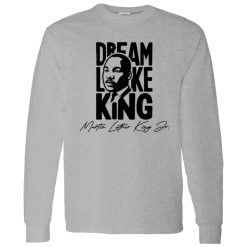 Dream Like King V2 Shirt