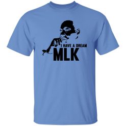 I Have A Dream MLL Shirt