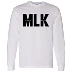 MLK dream Shirt