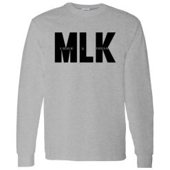 MLK dream Shirt
