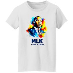 MLK I Have A Dream Water Color Shirt