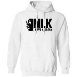 MLK I Have A Dream Shirt