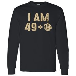 50th Birthday Shirt I Am 49 1 Shirt