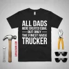All Dads Are Created Equal But Only The Finest Raise Trucker Shirt