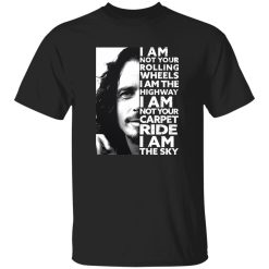 Audioslave I Am Not Your Rolling Wheels I Am The Highway Shirt
