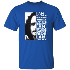 Audioslave I Am Not Your Rolling Wheels I Am The Highway Shirt
