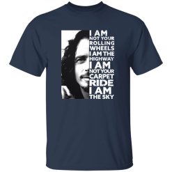 Audioslave I Am Not Your Rolling Wheels I Am The Highway Shirt