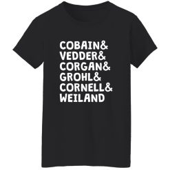 Cobain And Vedder And Corgan And Grohl And Cornell And Weiland T-Shirts, Hoodies, Long Sleeve