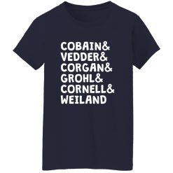 Cobain And Vedder And Corgan And Grohl And Cornell And Weiland T-Shirts, Hoodies, Long Sleeve