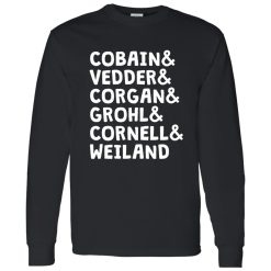 Cobain And Vedder And Corgan And Grohl And Cornell And Weiland T-Shirts, Hoodies, Long Sleeve