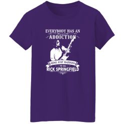 Everybody Has An Addiction Mine Just Happens Rick Springfield Shirt