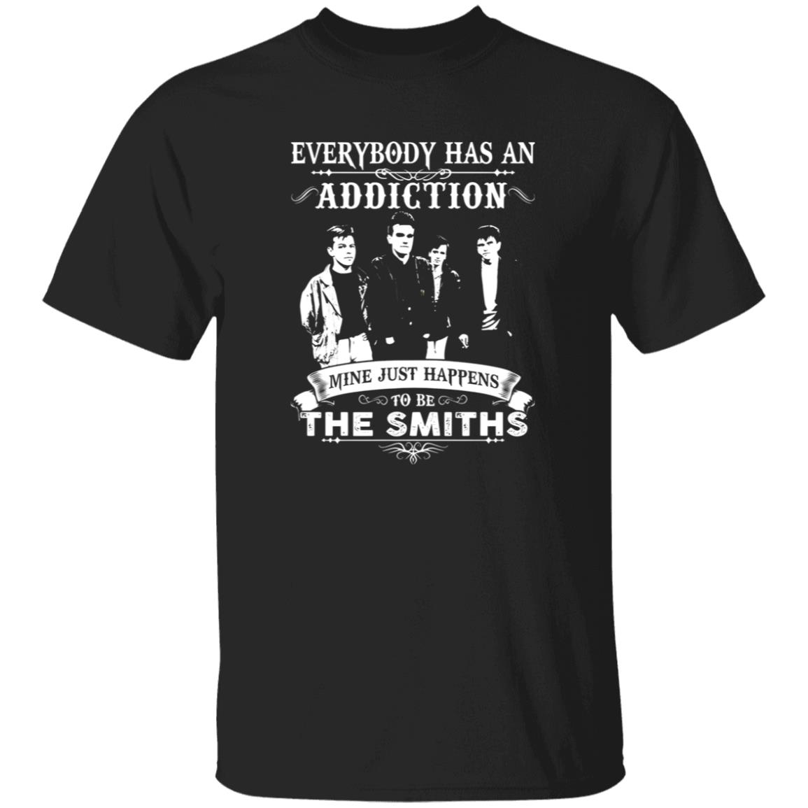 1049-9953-108573050 Everybody Has An Addiction Mine Just Happens To Be The Smiths Shirt