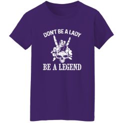 Don’t Be A Lady Be A Legend Skull With Flowers Rock N Roll Sign Shirt – Bold Rebel Style