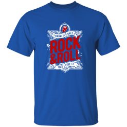 I Know It-s Only Rock And Roll But I Like It Shirt