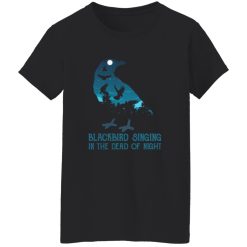 Blackbird Singing In The Dead Of Night Shirt