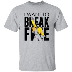 Freddie Mercury I Want To Break Free Shirt