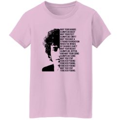 Bob Dylan Forever Young May Your Hands Always Be Busy May Your Feet Always Be Swift Shirt