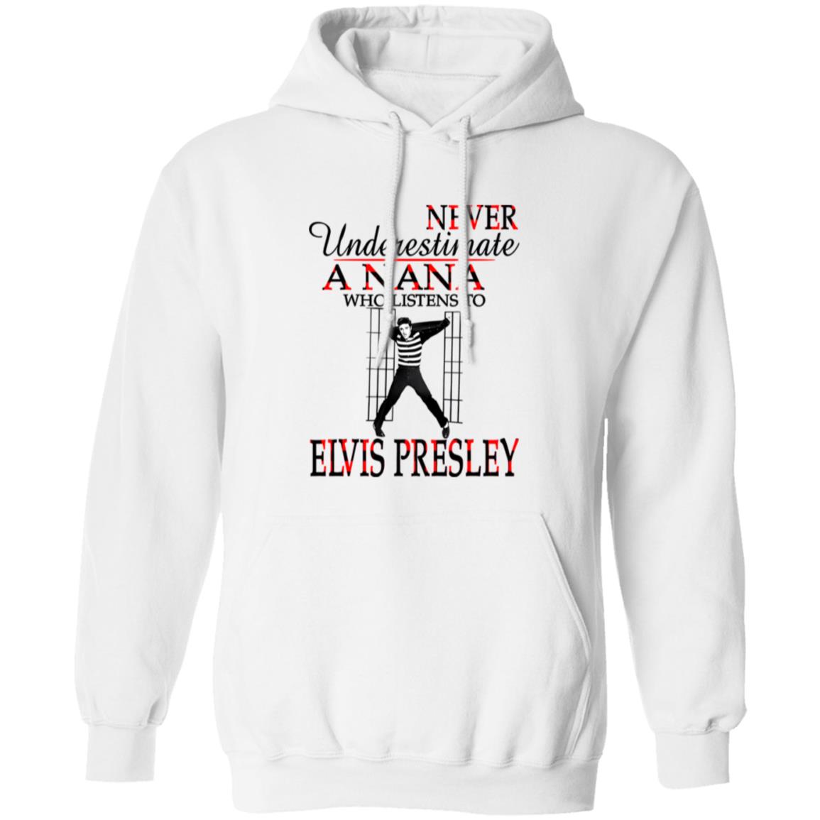 541-4744-108590898 Never Underestimate A Nana Who Listens To Elvis Presley Shirt