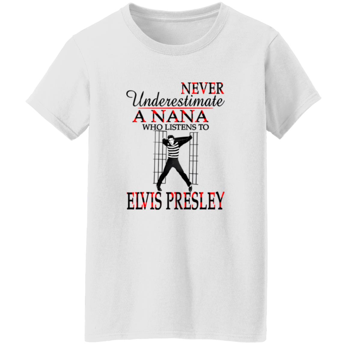 1054-10069-108590900 Never Underestimate A Nana Who Listens To Elvis Presley Shirt