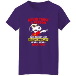 Never Trust A Person Who Doesn’t Like Freddie Mercury Rock You Shirt