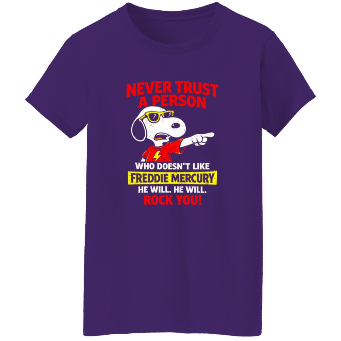1054-10065-108606861 Never Trust A Person Who Doesn’t Like Freddie Mercury Rock You Shirt