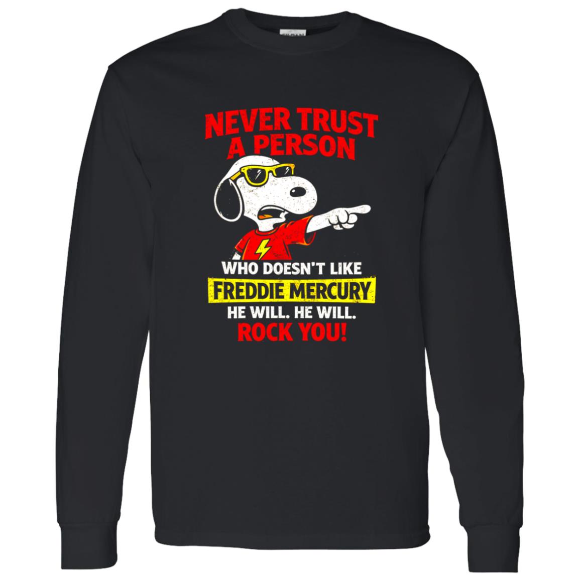1062-10145-108606862 Never Trust A Person Who Doesn’t Like Freddie Mercury Rock You Shirt