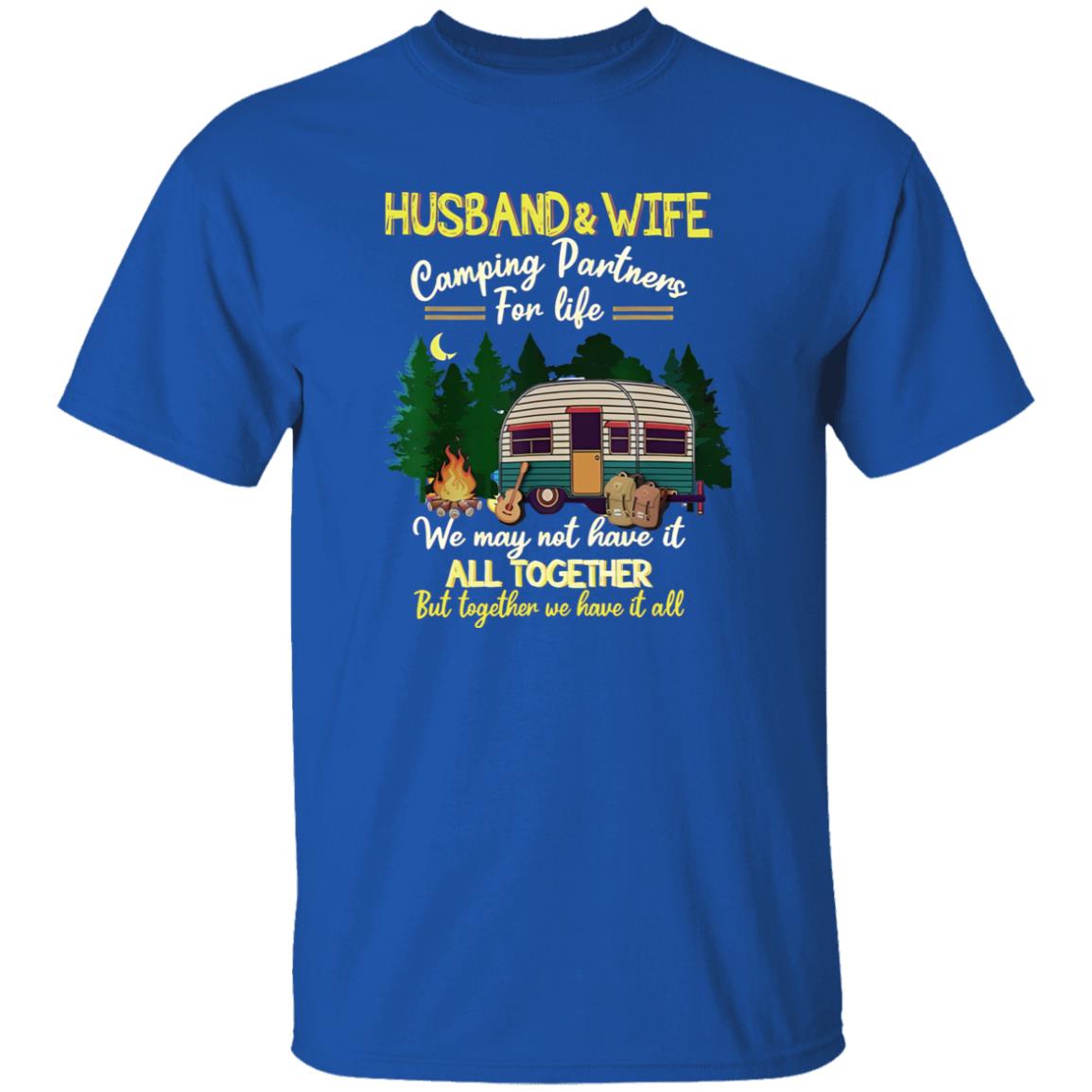 1049-9971-108623117 Husband And Wife Camping Partners For Life We May Not Have It All Together But Together We Have It Shirt