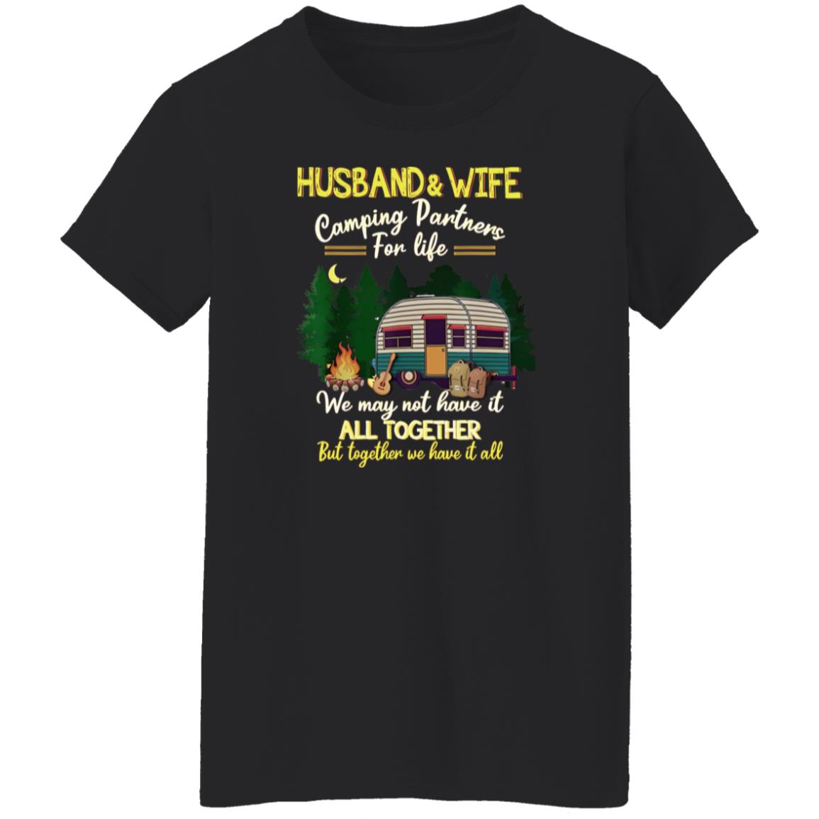 1054-10039-108623118 Husband And Wife Camping Partners For Life We May Not Have It All Together But Together We Have It Shirt