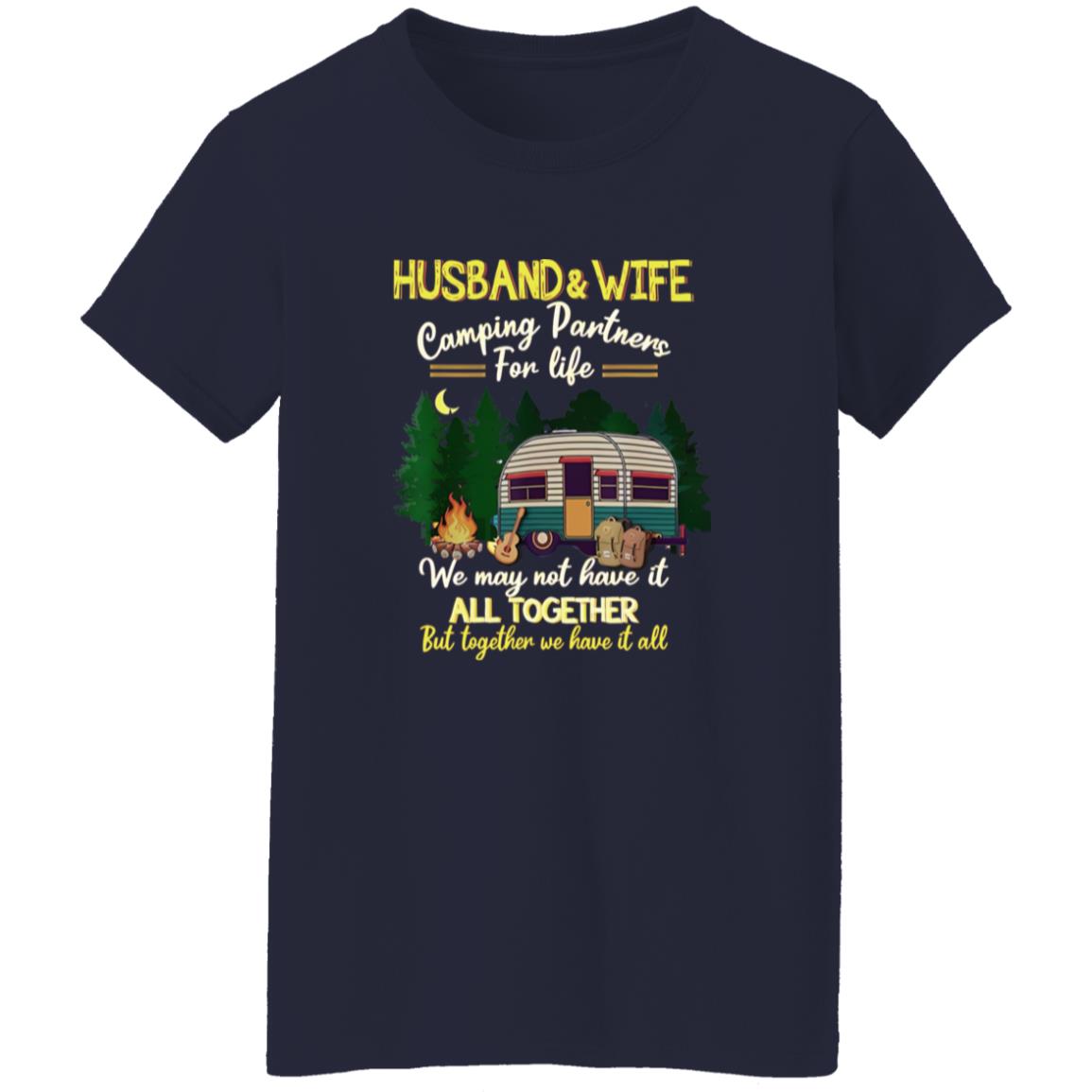 1054-10063-108623118 Husband And Wife Camping Partners For Life We May Not Have It All Together But Together We Have It Shirt