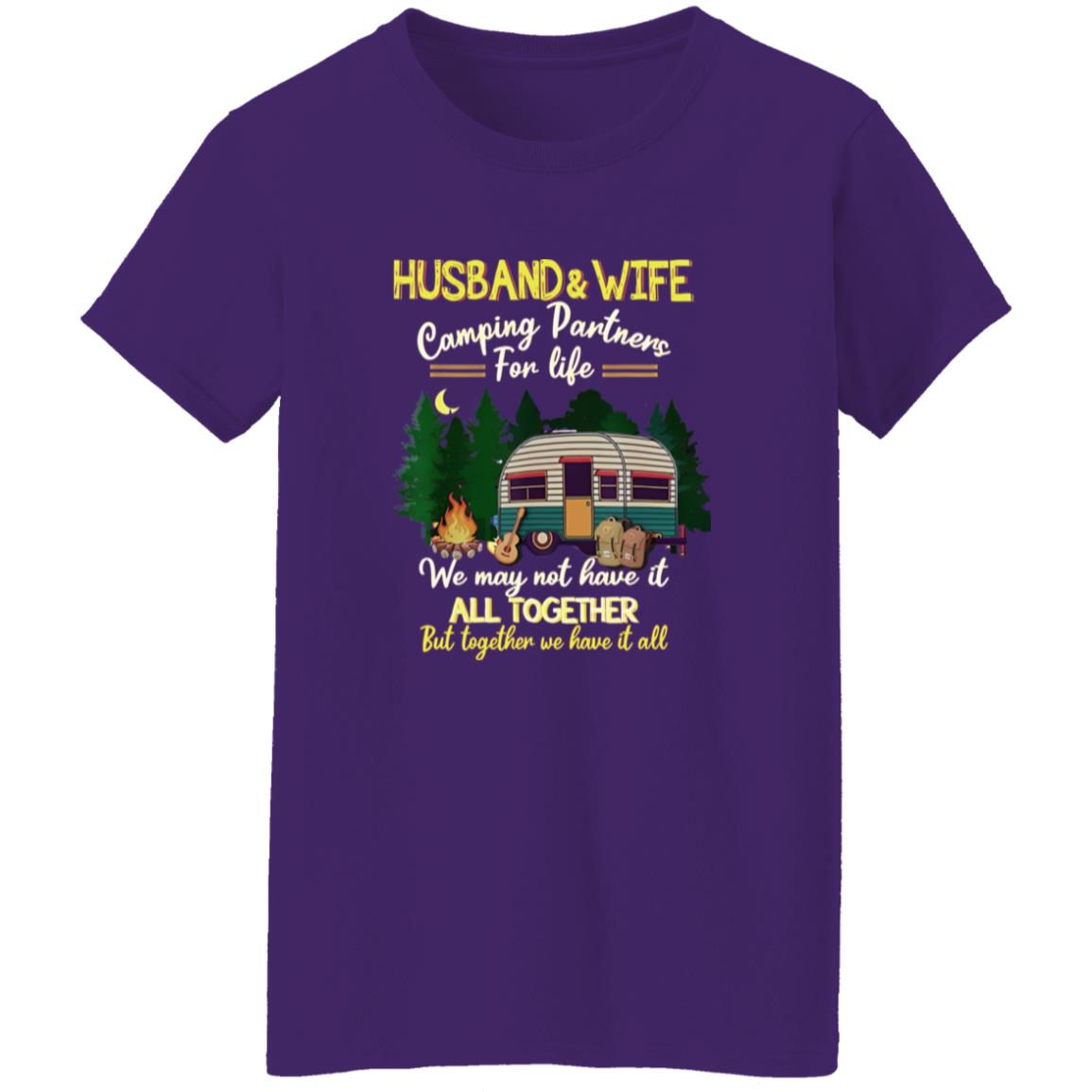 1054-10065-108623118 Husband And Wife Camping Partners For Life We May Not Have It All Together But Together We Have It Shirt
