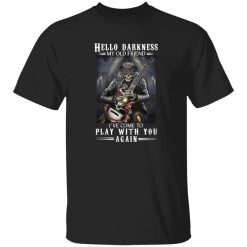 Hello Darkness My Old Friend Gothic Skeleton Rock Shirt