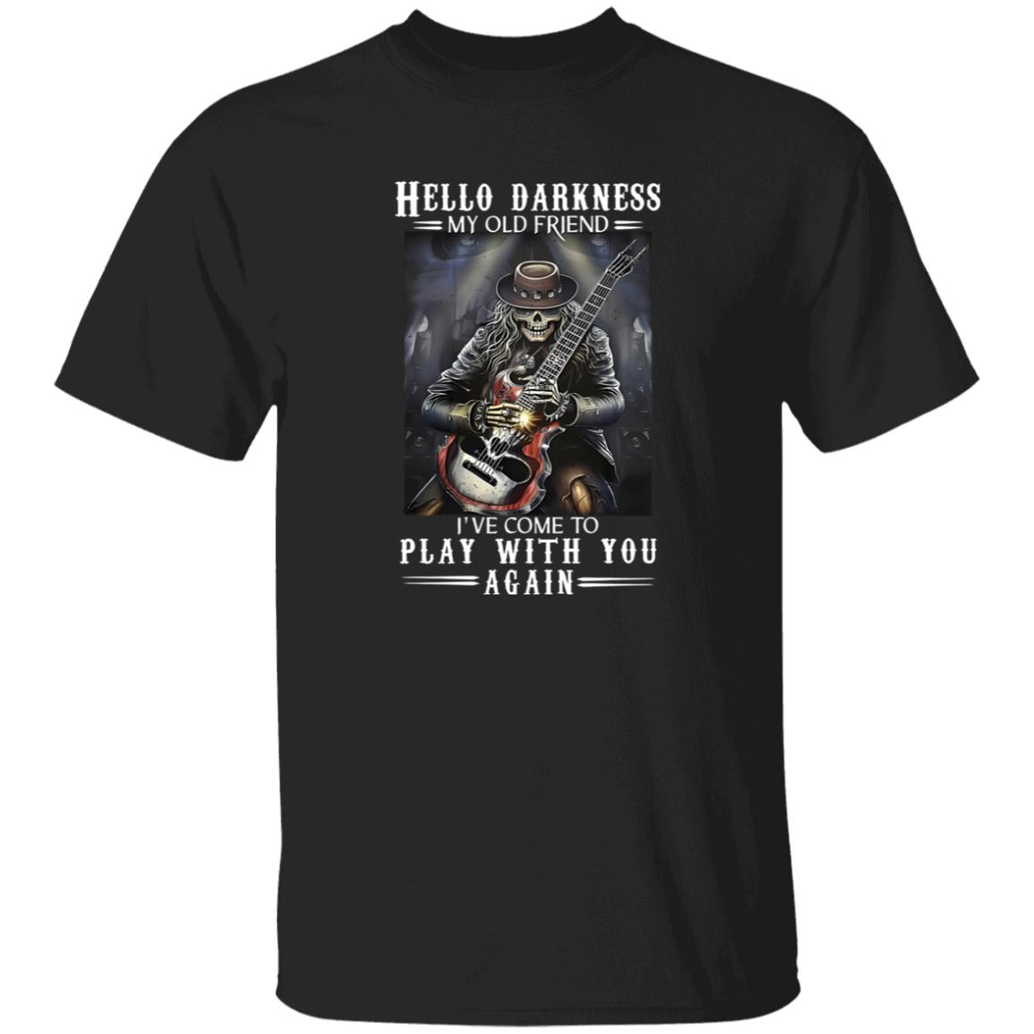1049-9953-108623072 Hello Darkness My Old Friend Ive Come To Play With You Again Rock N Roll Occult Gothic Skeleton Pla Shirt