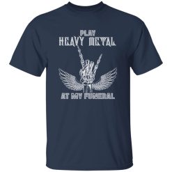 Play Heavy Metal At My Funeral Skeleton for Music Lover Shirt