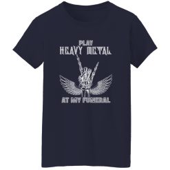 Play Heavy Metal At My Funeral Skeleton for Music Lover Shirt