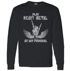 Play Heavy Metal At My Funeral Skeleton for Music Lover Shirt