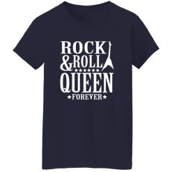 Rock And Roll Queen Forever Shirt