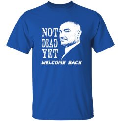 Not Dead Yet Welcome Back Phil Collins Shirt